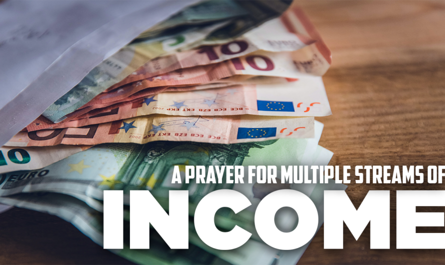 A PRAYER FOR MULTIPLE STREAMS OF INCOME