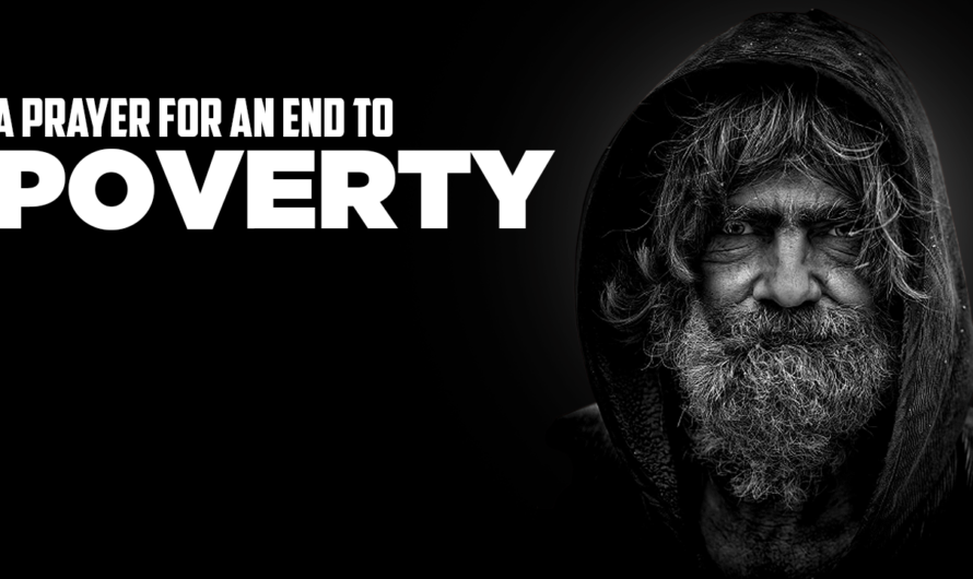 A PRAYER FOR AN END TO POVERTY