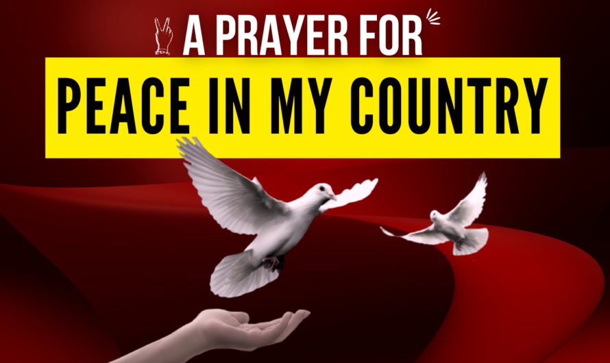 A PRAYER FOR PEACE IN MY COUNTRY