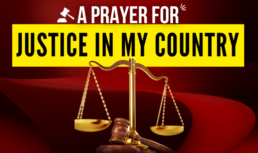 A PRAYER FOR JUSTICE IN MY COUNTRY