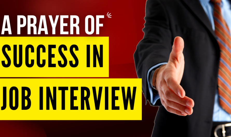 A PRAYER OF SUCCESS IN JOB INTERVIEW